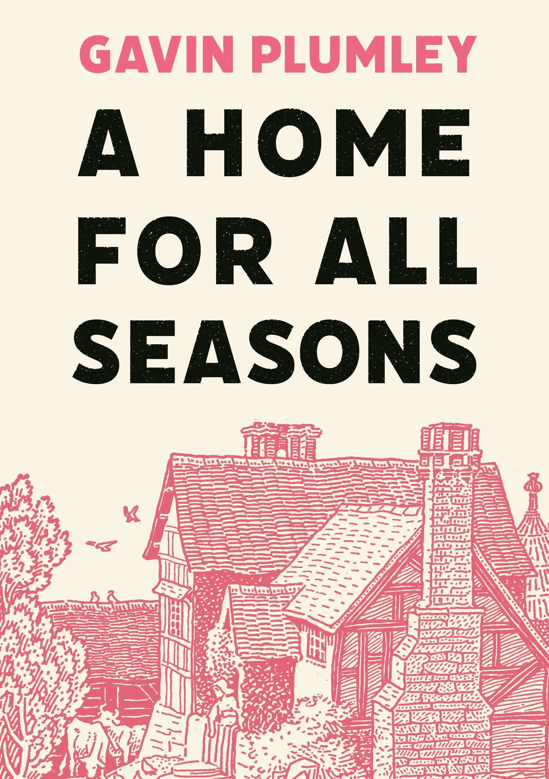 A Home For All Seasons by Gavin Plumley